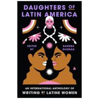Daughters of Latin America: An International Anthology of Writing by Latine Women - Sandra Guzman