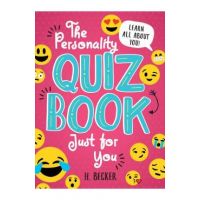 The Personality Quiz Book Just for You: Learn All about You! - H. Becker