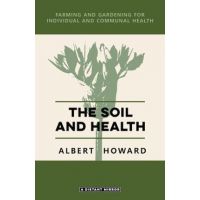 The Soil and Health - Albert Howard