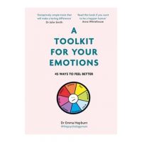 A Toolkit for Your Emotions - Emma Hepburn