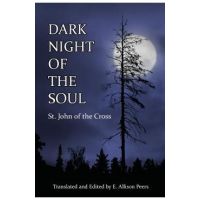 Dark Night of the Soul - Saint John Of The Cross