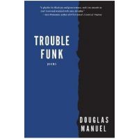 Trouble Funk - Douglas Manuel