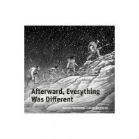 Afterward, Everything Was Different: A Tale from the Pleistocene - Jairo Buitrago
