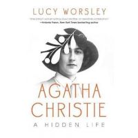 Agatha Christie: An Elusive Woman - Lucy Worsley