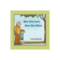 Now One Foot, Now the Other - Tomie Depaola