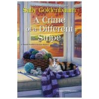 A Crime of a Different Stripe - Sally Goldenbaum