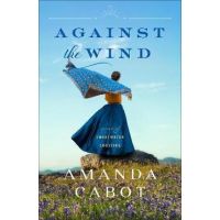Against the Wind - Amanda Cabot