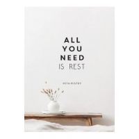 All You Need Is Rest - Mita Mistry