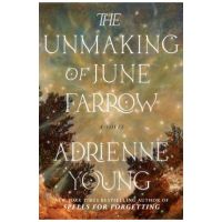 The Unmaking of June Farrow - Adrienne Young