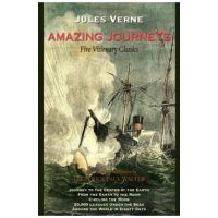 Amazing Journeys: Five Visionary Classics - Jules Verne