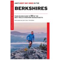 Amc's Best Day Hikes in the Berkshires: Four-Season Guide to 50 of the Best Trails in Western Massachusetts - John S. Burk