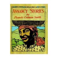 Annancy Stories by Pamela Colman Smith - Pamela C. Smith