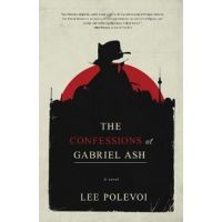 The Confessions of Gabriel Ash - Lee Polevoi