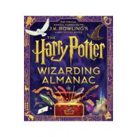 The Harry Potter Wizarding Almanac: The Official Magical Companion to J.K. Rowling's Harry Potter Books - J. K. Rowling