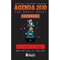 Agenda 2030 - The Great Reset Exposed!: Our Freedom and Future in Danger? NWO & WEF plans for 2022-2023 Hyperinflation - Food Shortage - Fuel Sortage - Rebel Press Media
