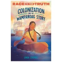 Colonization and the Wampanoag Story - Linda Coombs