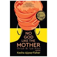 No God Like the Mother - Kesha Ajose-fisher