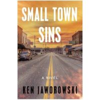Small Town Sins - Ken Jaworowski