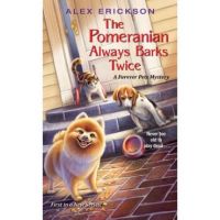 The Pomeranian Always Barks Twice - Alex Erickson
