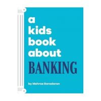A Kids Book About Banking - Mehrsa Baradaran