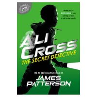 Ali Cross: The Secret Detective - James Patterson