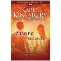 Chasing Sunsets, Volume 2 - Karen Kingsbury