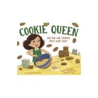 Cookie Queen: How One Girl Started Tate's Bake Shop(r) - Kathleen King