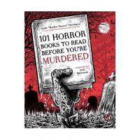 101 Horror Books to Read Before You're Murdered - Sadie Hartmann
