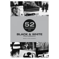 52 Assignments: Black & White Photography - Brian Lloyd-duckett