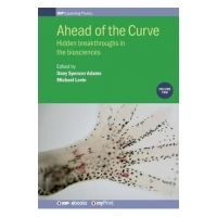 Ahead of the Curve: Volume 2: Hidden breakthroughs in the biosciences - Michael Levin