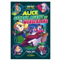 Alice, Secret Agent of Wonderland: A Graphic Novel - Katie Schenkel