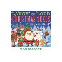 Laugh-Out-Loud Christmas Jokes: Lift-The-Flap - Rob Elliott