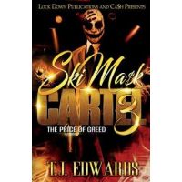 Ski Mask Cartel 3: The Price of Greed - T. J. Edwards