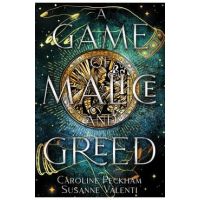 A Game of Malice and Greed - Caroline Peckham