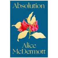 Absolution - Alice Mcdermott