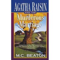 Agatha Raisin and the Murderous Marriage: An Agatha Raisin Mystery - M. C. Beaton