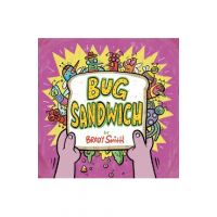 Bug Sandwich - Brady Smith