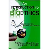An Introduction to Bioethics - Thomas A. Shannon