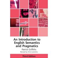 An Introduction to English Semantics and Pragmatics - Patrick Griffiths