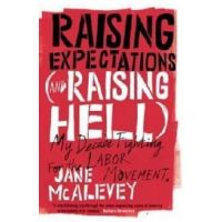 Raising Expectations (and Raising Hell) - Jane McAlevey