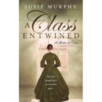 A Class Entwined - Susie Murphy