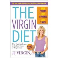 The Virgin Diet: Drop 7 Foods, Lose 7 Pounds, Just 7 Days - Jj Virgin