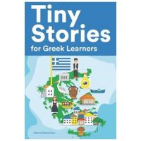Tiny Stories for Greek Learners: Short Stories in Greek for Beginners and Intermediate Learners - Adonis Demetriou
