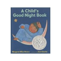 A Child's Good Night Book: A Caldecott Honor Award Winner - Margaret Wise Brown
