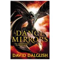 A Dance of Mirrors - David Dalglish