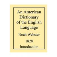An American Dictionary of the English Language - Noah Webster