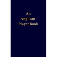 An Anglican Prayer Book - Lawrence Luby