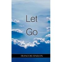 Let Go - Francois Fenelon