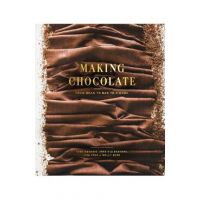 Making Chocolate: From Bean to Bar to s'More: A Cookbook - Dandelion Chocolate