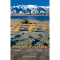 Rough-Hewn Land: A Geologic Journey from California to the Rocky Mountains - Keith Heyer Meldahl